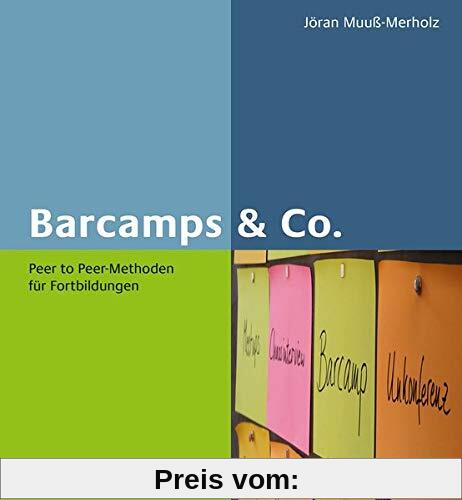 Barcamps & Co.: Peer to Peer-Methoden für Fortbildungen